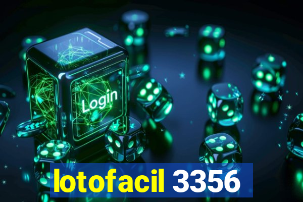 lotofacil 3356